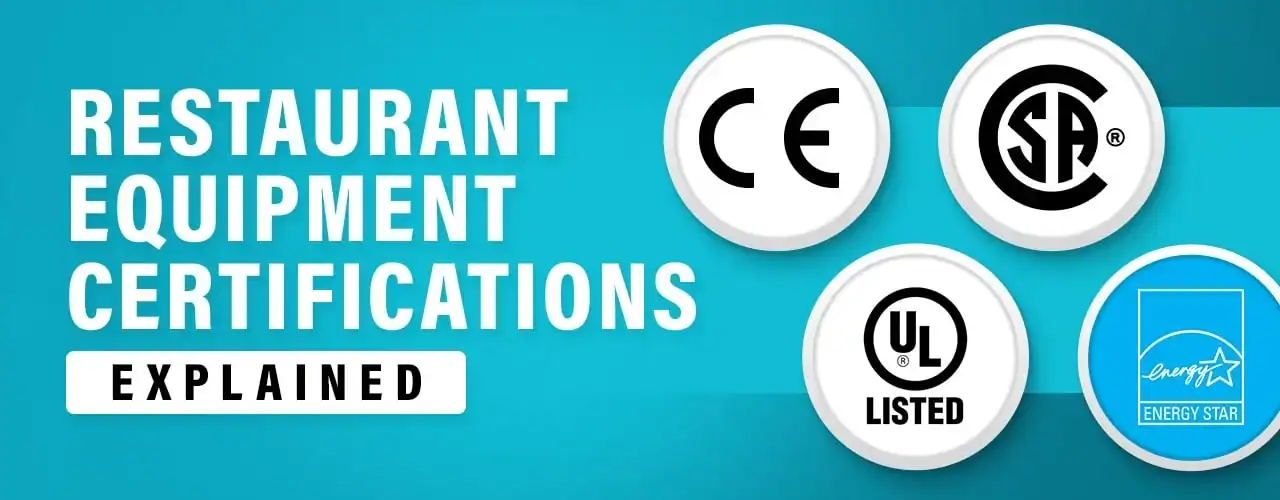Graphic illustrating restaurant equipment certifications with CE, CSA, UL Listed, and Energy Star symbols on a blue background.